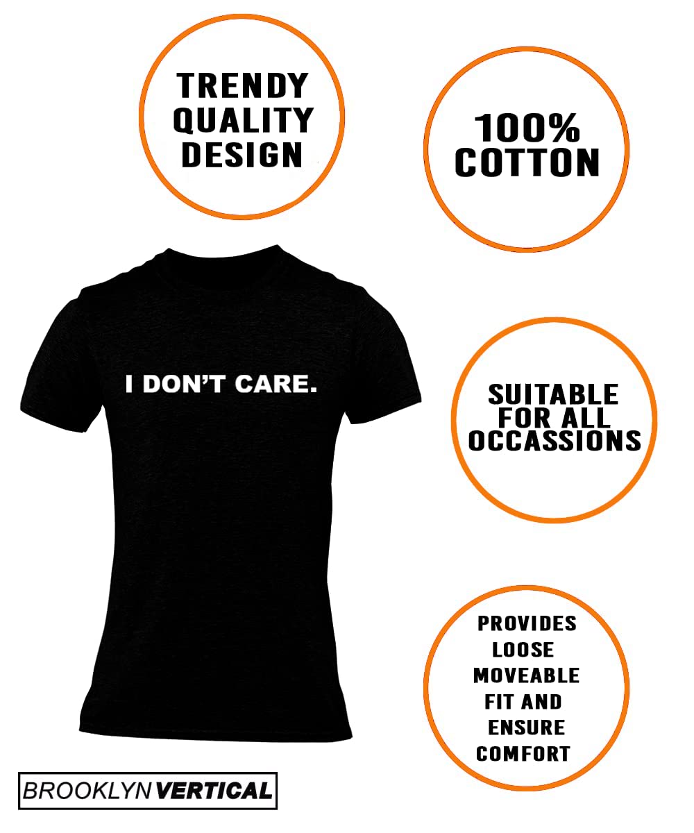 BROOKLYN VERTICAL I Don't Care. | Funny Sarcastic Adult Humor Joke Short Sleeve Crew Neck T-Shirt
