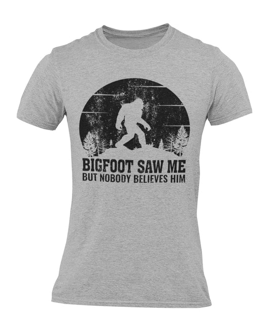 BROOKLYN VERTICAL Bigfoot Saw Me But Nobody Believes Him |Funny Sarcastic Adult Humor Short Sleeve Crew Neck Graphic T-Shirt