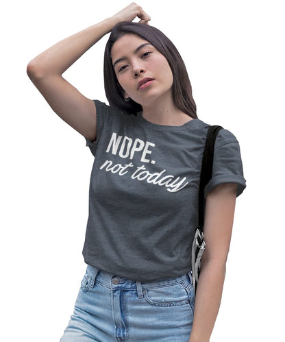 Nope Not Today Women's Cute Funny Short Sleeve Cotton T-Shirt