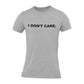 BROOKLYN VERTICAL I Don't Care. | Funny Sarcastic Adult Humor Joke Short Sleeve Crew Neck T-Shirt